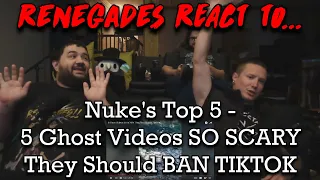 Renegades React to... @NukesTop5 - 5 Ghost Videos SO SCARY They Should BAN TIKTOK