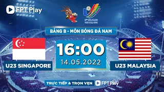 🔴 TRỰC TIẾP: U23 MALAYSIA - U23 SINGAPORE  (BẢN CHÍNH THỨC) | SEA GAMES 31