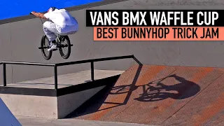 VANS WAFFLE CUP BEST HOP TRICK JAM