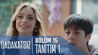 Sadakatsiz 15. Bölüm Tanıtımı