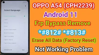 Oppo A54 (CPH2239) Frp Bypass Remove Without PC 2023 | Erase All Data Factory Reset Not Working