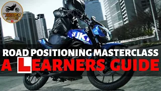 MOTORCYCLE ROAD POSITIONING MASTERCLASS A LEARNERS GUIDE