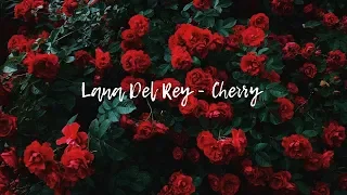 Lana Del Rey - Cherry ( Lyric video || Rus.sub )