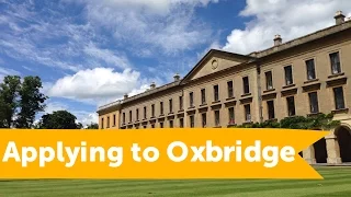 Oxbridge Applications: 5 Tips To Boost Your Chances