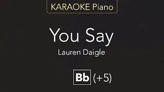 You Say - Lauren Daigle (KARAOKE Piano) [Bb]