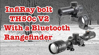 InfiRay bolt TH50c v2 with a Bluetooth LRF @iRayUSA