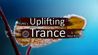 UPLIFTING TRANCE MIX 329 [January 2021] I KUNO´s Uplifting Trance Hour 🎵