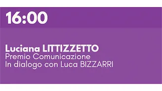 Luciana LITTIZZETTO - Premio Comunicazione - In dialogo con Luca BIZZARRI