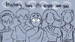 History Has Its Eyes On You | Avatar the Last Airbender animatic