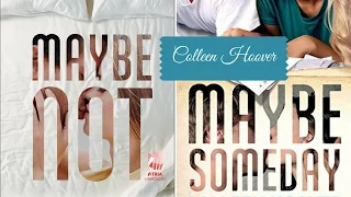 Book review of Colleen Hoover's Maybe series (Maybe someday and Maybe Not)