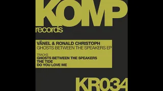 VÃ¤nel, Ronald Christoph - Ghosts Between The Speakers (Original Mix)