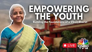 LIVE | FM Nirmala Sitharaman's Interactive Session On Empowering The Youth | N18L | CNBC TV18