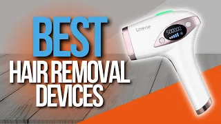 🙌 Top 5 Best Hair Removal Devices | Best Epilators for Men and Women