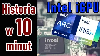 #4 Historia w 10 minut - Intel Core iGPU