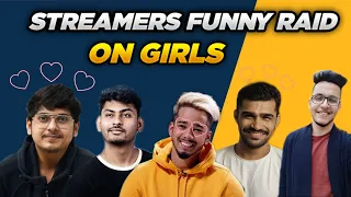 Streamers funny raid moments | best raid by indian streamers | streamers raid on girls