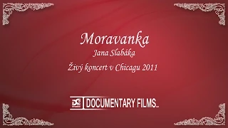 MORAVANKA (Živý koncert v Chicagu 2011)