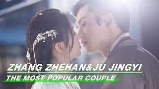 Highlight:  Zhang Zhehan & Ju Jingyi | The Most Popular Couple | iQIYI