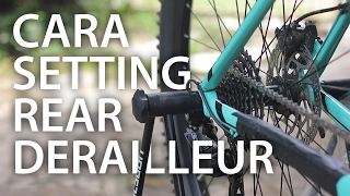 Cara Setting Rear Derailleur