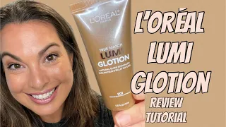 L'Oreal Paris Makeup True Match Lumi Glotion - Medium - Review & Tutorial #lorealmakeup