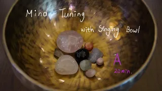 마음튜닝 싱잉볼 사운드 |  A key 20분 | 이완과 명상 | Mind tuning with singing bowl - A key, 20 minutes |