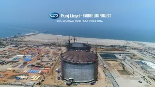 Punj Lloyd - Ennore LNG Project | LNG Storage Tank Roof Airlifting