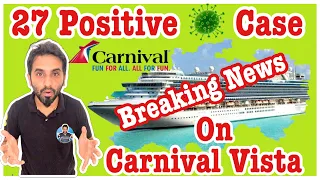 27 Positive Covid Case on Carnival Vista