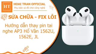 Hướng dẫn thay pin tai nghe AP3 Hổ Vằn 1562U, 1562E, JL