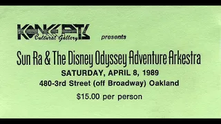 Sun Ra 4/8/1989 Koncepts Cultural Gallery, Oakland, CA The Disney Odyssey Adventure Arkestra