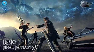 DEMO(Превью) игры Final Fantasy XV: Windows Edition в преддверии выхода на PC (Русский язык)