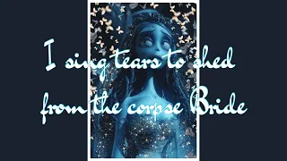 I sing tears to shed from the corpse bride #spookyseason #halloween #corpsebride