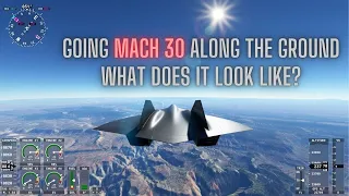 MSFS - What Does Flying Mach 30 Look Like on the Ground in the Top Gun Maverick Darkstar