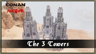 HOW TO BUILD THE 3 TOWERS [SPEED BUILD] - CONAN EXILES