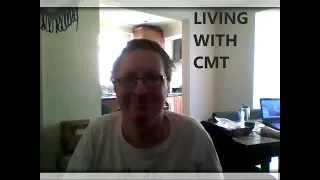 Living With CMT Tuesday 7th August