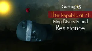 The Republic at 71: Living Diversity and Resistance