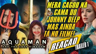 AQUAMAN 2 REAÇÃO Ao Trailer 1 com  "CAGONA" da Mera #aquaman2