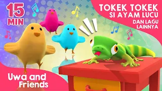 Tokek Tokek, Si Ayam Lucu, dan Lagu Lainnya - 15 Menit Lagu Anak Indonesia