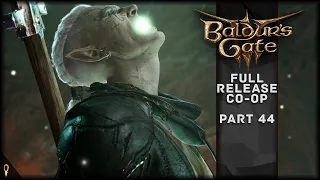 He Who Was - Baldur's Gate 3 CO-OP Part 44