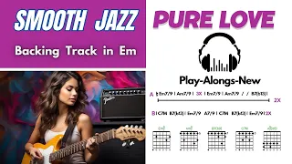 SMOOTH JAZZ   Pure Love   Backing Track in Em