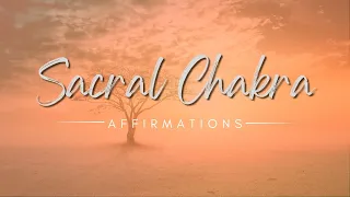 Sacral Chakra Activation | Affirmation to Balance & Align your Sacral Chakra | 417 Hz Frequency