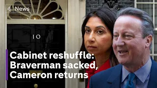 Cabinet reshuffle: Braverman out but David Cameron returns to government