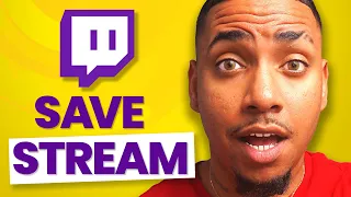 How to Save Your Twitch Stream [Don’t Lose Them]