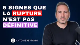 5 signes que la rupture n’est pas définitive