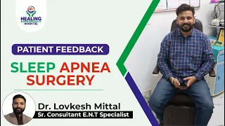 Patient Feedback | Sleep Apnea Surgery | Tonsils & Adenoids  | Dept of ENT | Healing Hospital