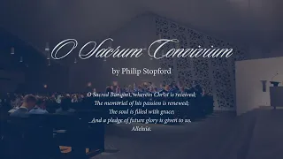 O Sacrum Convivium (Philip Stopford) — World Premiere