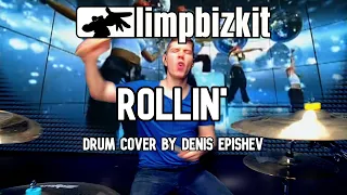 Limp Bizkit - Rollin' (Drum Cover by Denis Epishev)