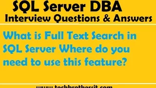 What is Full Text Search in SQL Server Where do you need to use this feature