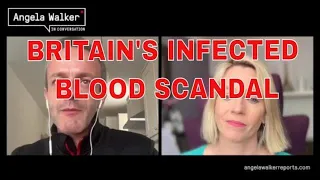 BRITAIN'S #INFECTEDBLOOD SHAME Deaths, gaslighting and incompetence