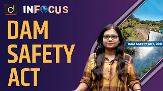 Does India need to Relook the Dam Safety Act? । In Focus । Drishti IAS English