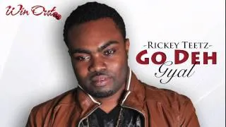Rickey Teetz - Go Deh Gyal [Raw] Sept 2014
