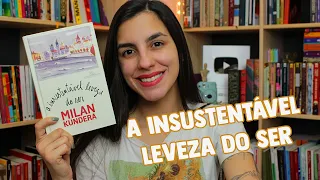 NÃO ME CONECTEI AO LIVRO – A insustentável leveza do ser, de Milan Kundera